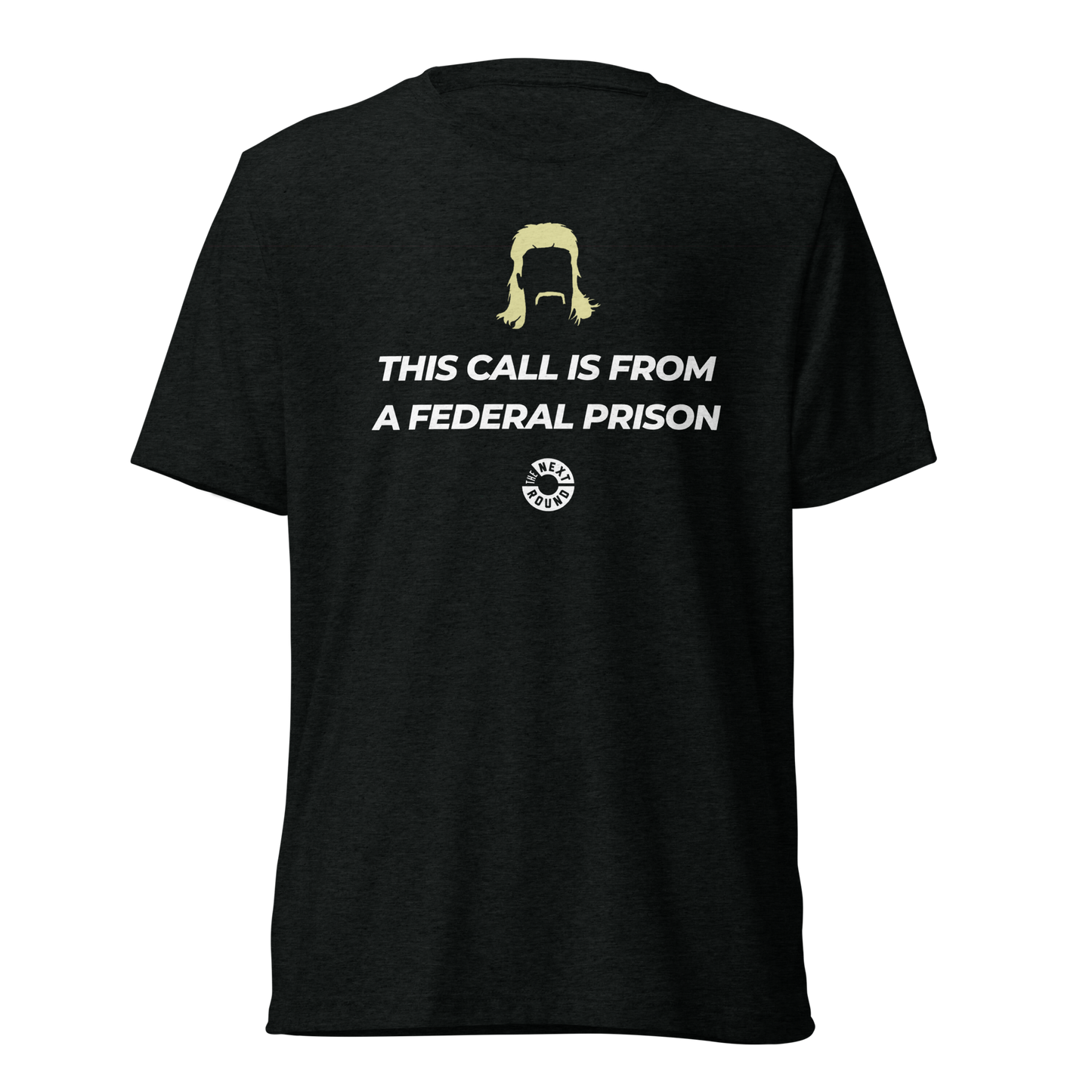 "This Call Is From A Federal Prison" Shirt
