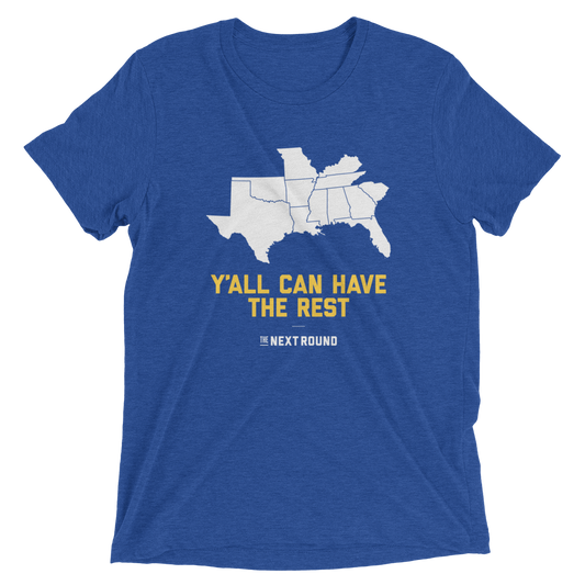 "Y'all Can Have The Rest" Shirt